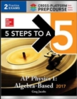 5 Steps to a 5 AP Physics 1:Algebra-Based 2017 - Book