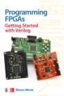 Programming FPGAs: Getting Started with Verilog - Book