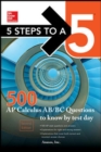 5 Steps to a 5 500 AP Calculus AB/BC Questions to Know by Test Day, Second Edition - Book