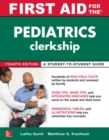 First Aid for the Pediatrics Clerkship, Fourth Edition - Book