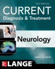 CURRENT Diagnosis & Treatment Neurology, Third Edition - Book