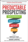 Predictable Prospecting: How to Radically Increase Your B2B Sales Pipeline - Book
