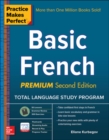 Practice Makes Perfect: Basic French, Premium Second Edition - Book