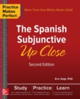 Practice Makes Perfect: The Spanish Subjunctive Up Close, Second Edition - Book
