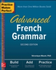 Practice Makes Perfect: Advanced French Grammar, Second Edition - Book