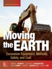 Moving the Earth: Excavation Equipment, Methods, Safety, and Cost, Seventh Edition - Book