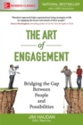 The Art of Engagement:  Bridging the Gap Between People and Possibilities - Book