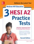 McGraw-Hill Education 3 HESI A2 Practice Tests, Second Edition - Book
