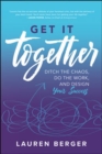 Get It Together: Ditch the Chaos, Do the Work, and Design your Success - Book