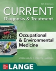 CURRENT Diagnosis & Treatment Occupational & Environmental Medicine - Book