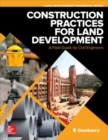 Construction Practices for Land Development: A Field Guide for Civil Engineers - Book