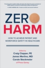 Zero Harm: How to Achieve Patient and Workforce Safety in Healthcare - Book