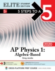 5 Steps to a 5: AP Physics 1: Algebra-Based 2020 Elite Student Edition - Book