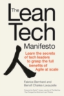 The Lean Tech Manifesto: Learn the Secrets of Tech Leaders to Grasp the Full Benefits of Agile at Scale - Book