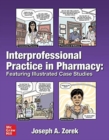 Interprofessional Practice in Pharmacy: Featuring Illustrated Case Studies - Book