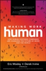 Making Work Human: How Human-Centered Companies are Changing the Future of Work and the World - Book