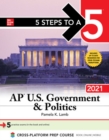 5 Steps to a 5: AP U.S. Government & Politics 2021 - Book
