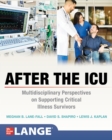 After the ICU: Multidisciplinary Perspectives on Supporting Critical Illness Survivors - eBook