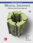 Workbook for Use with Medical Insurance:  A Revenue Cycle Process Approach - Book