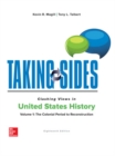 Taking Sides: Clashing Views in United States History, Volume 1: The Colonial Period to Reconstruction - Book