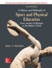 ISE A History & Philosophy of Sport & Physical Education: From Ancient Civilizations to Modern World - Book