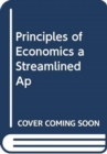 ISE Principles of Economics, A Streamlined Approach - Book