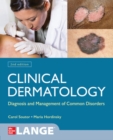 Clinical Dermatology: Diagnosis and Management of Common Disorders, Second Edition - Book