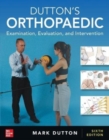 Dutton's Orthopaedic: Examination, Evaluation and Intervention, Sixth Edition - Book