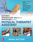 Dutton's Introductory Skills and Procedures for the Physical Therapist Assistant - Book