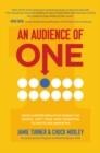An Audience of One: Drive Superior Results by Making the Radical Shift from Mass Marketing to One-to-One Marketing - Book