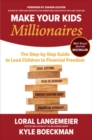 Make Your Kids Millionaires: The Step-by-Step Guide to Lead Children to Financial Freedom - Book