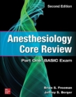 Anesthesiology Core Review: Part One: BASIC Exam, Second Edition - Book