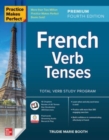 Practice Makes Perfect: French Verb Tenses, Premium Fourth Edition - Book