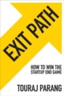 Exit Path: How to Win the Startup End Game - Book