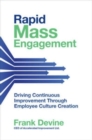 Rapid Mass Engagement: Driving Continuous Improvement through Employee Culture Creation - Book