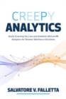 Creepy Analytics: Avoid Crossing the Line and Establish Ethical HR Analytics for Smarter Workforce Decisions - Book