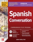 Practice Makes Perfect: Spanish Conversation, Premium Fourth Edition - Book