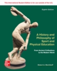 A History and Philosophy of Sport and Physical Education: From Ancient Civilizations to the Modern World ISE - Book
