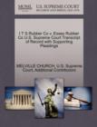 I T S Rubber Co V. Essex Rubber Co U.S. Supreme Court Transcript of Record with Supporting Pleadings - Book