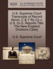 U.S. Supreme Court Transcripts of Record Akron, C & y Ry Co V. U.S. {U.S. Reports Title : The New England Divisions Case} - Book