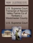 U.S. Supreme Court Transcript of Record Valley Farms Co of Yonkers V. Westchester County - Book