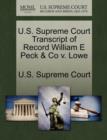 U.S. Supreme Court Transcript of Record William E Peck & Co V. Lowe - Book