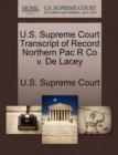 U.S. Supreme Court Transcript of Record Northern Pac R Co V. de Lacey - Book