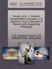 Hough, et al. V. Western Transportation Company U.S. Supreme Court Transcript of Record with Supporting Pleadings - Book