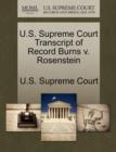 U.S. Supreme Court Transcript of Record Burns V. Rosenstein - Book
