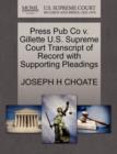 Press Pub Co V. Gillette U.S. Supreme Court Transcript of Record with Supporting Pleadings - Book