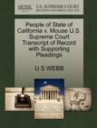 People of State of California V. Mouse U.S. Supreme Court Transcript of Record with Supporting Pleadings - Book