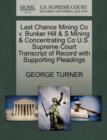 Last Chance Mining Co V. Bunker Hill & S Mining & Concentrating Co U.S. Supreme Court Transcript of Record with Supporting Pleadings - Book