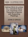 Salmen Brick & Lumber Co V. Donald & Taylor U.S. Supreme Court Transcript of Record with Supporting Pleadings - Book