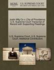Joslin Mfg Co V. City of Providence U.S. Supreme Court Transcript of Record with Supporting Pleadings - Book